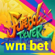 wm bet